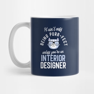 Interior Designer Cat Lover Gifts - It ain't easy being Purr Fect Mug